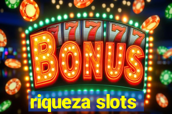 riqueza slots