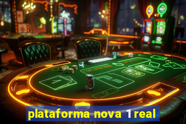 plataforma nova 1 real