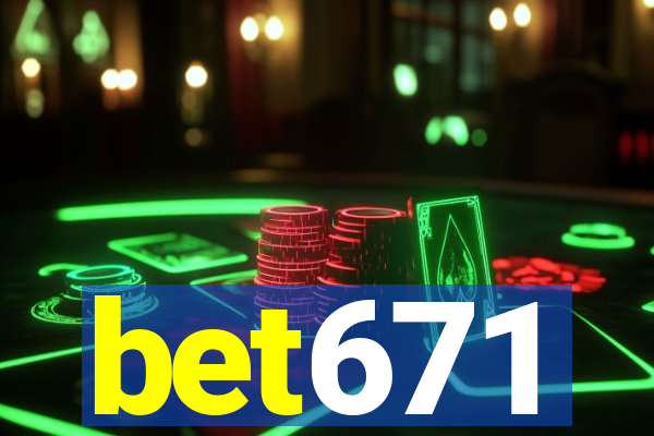 bet671