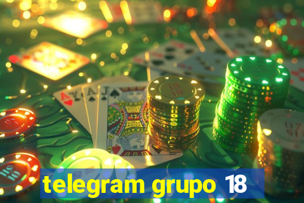 telegram grupo 18