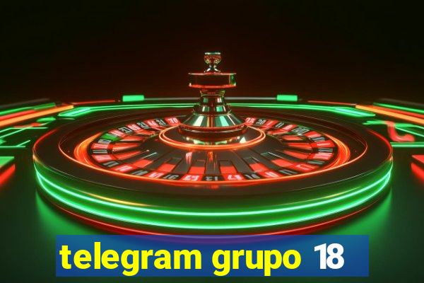 telegram grupo 18