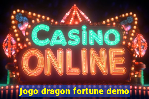 jogo dragon fortune demo