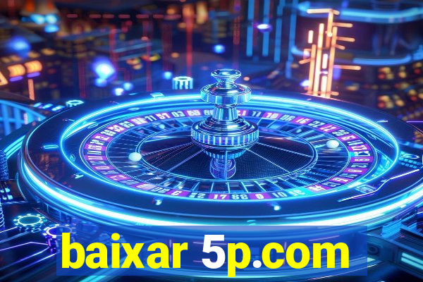 baixar 5p.com