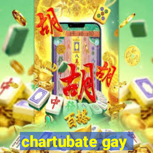 chartubate gay