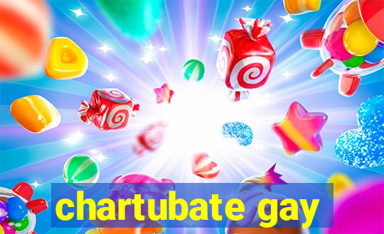 chartubate gay