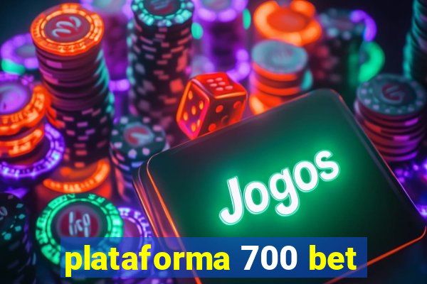 plataforma 700 bet