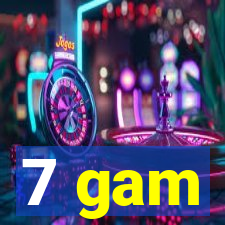 7 gam