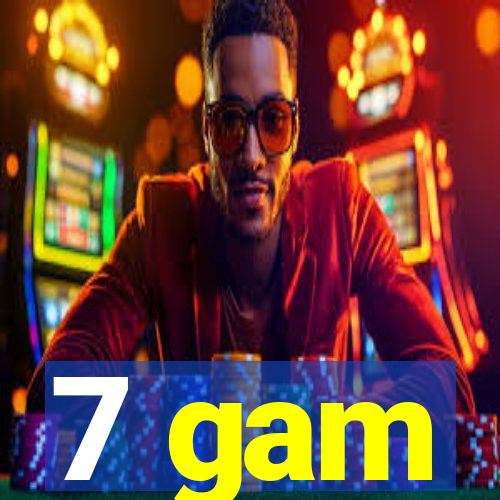 7 gam