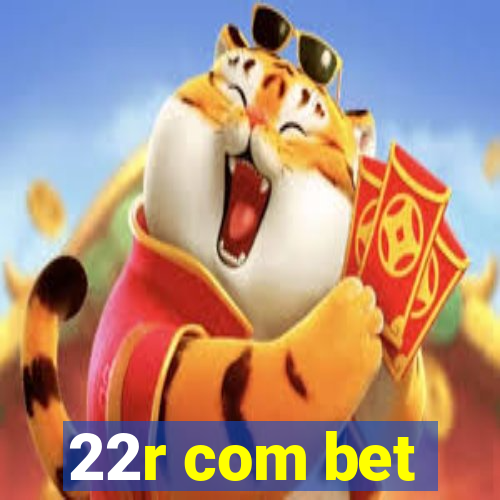 22r com bet