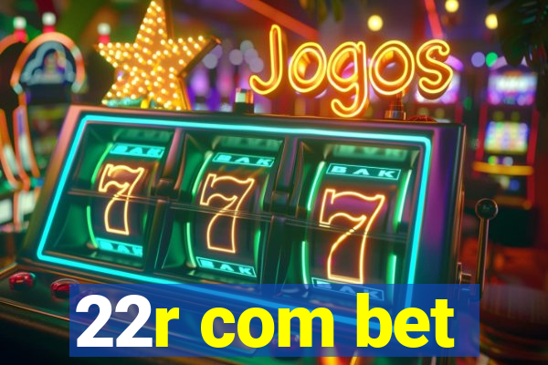 22r com bet