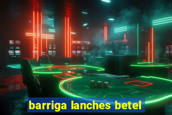 barriga lanches betel