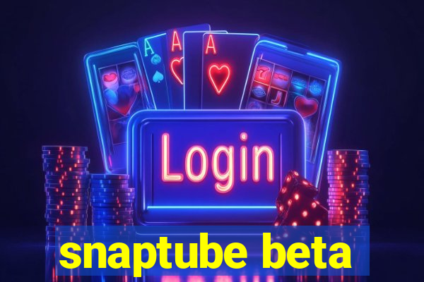 snaptube beta