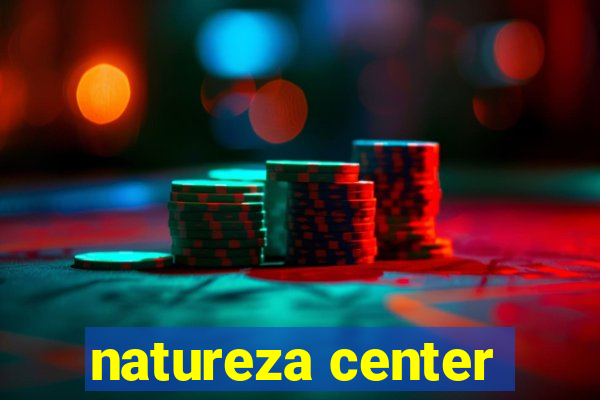 natureza center