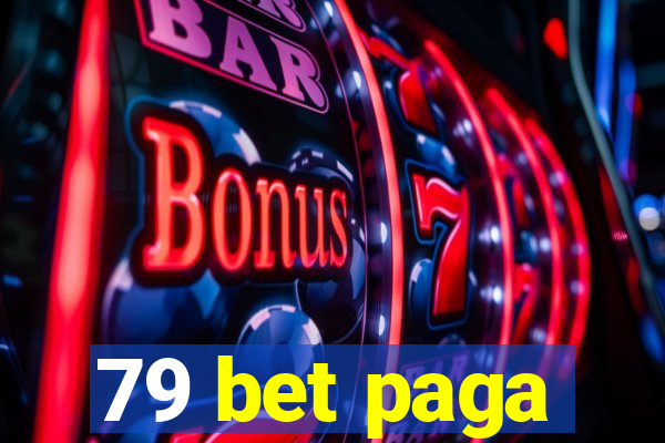 79 bet paga