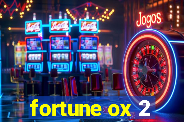 fortune ox 2