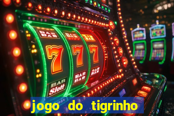 jogo do tigrinho de 5 reais