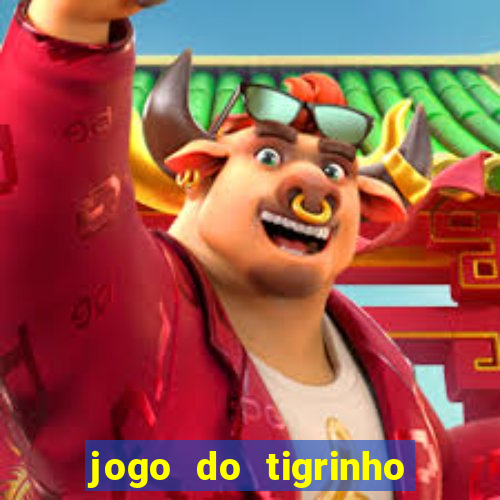 jogo do tigrinho de 5 reais