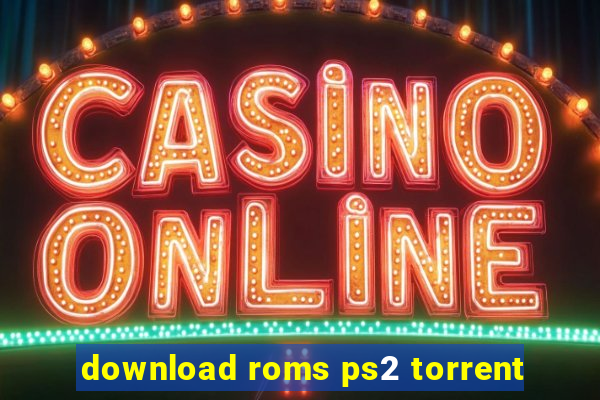 download roms ps2 torrent