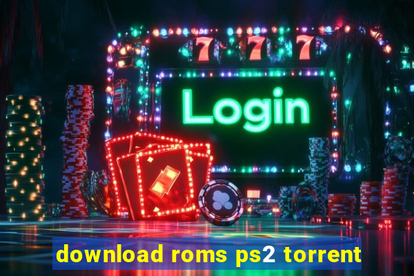 download roms ps2 torrent