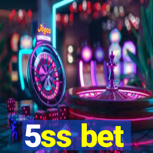 5ss bet