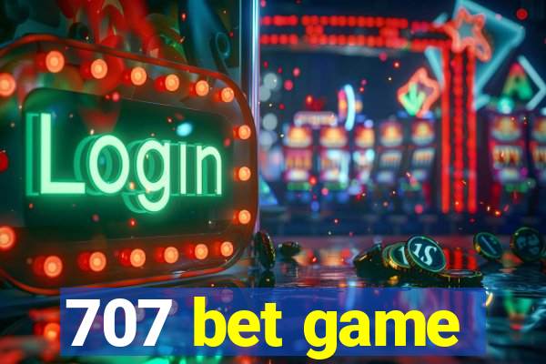 707 bet game