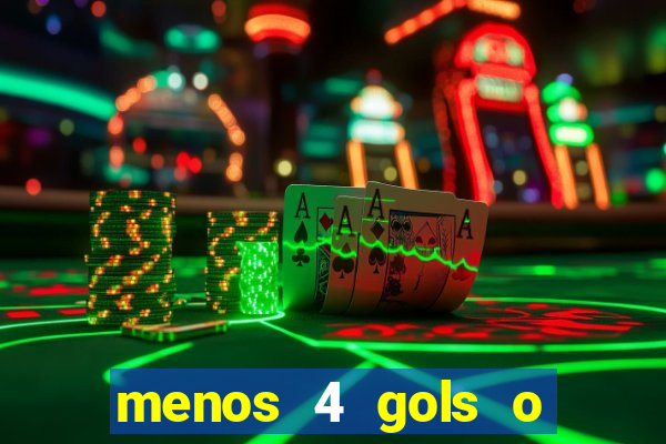 menos 4 gols o que significa