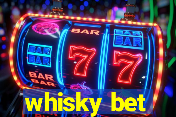 whisky bet