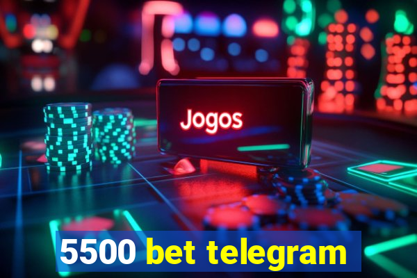 5500 bet telegram