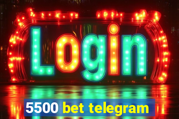 5500 bet telegram