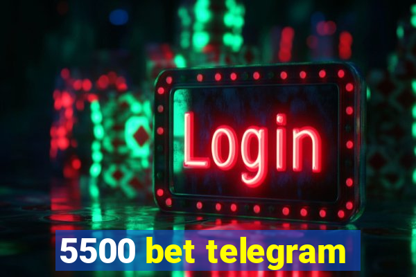 5500 bet telegram