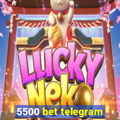 5500 bet telegram