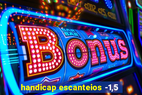 handicap escanteios -1,5