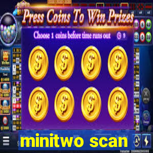 minitwo scan