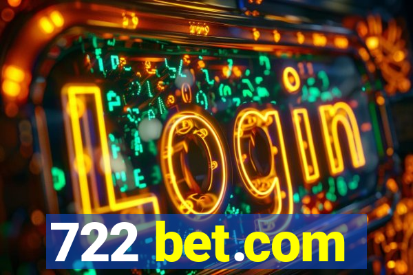 722 bet.com