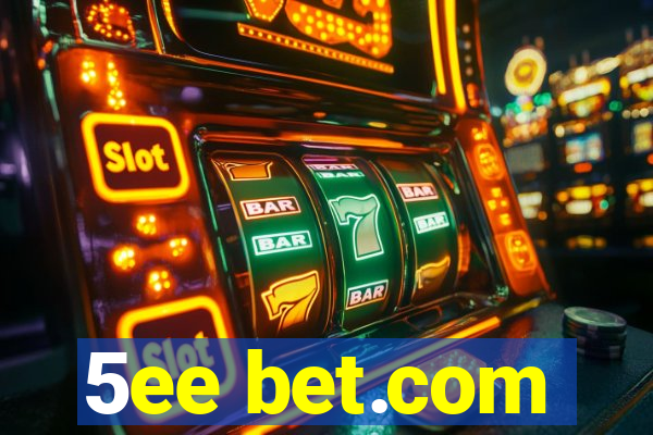 5ee bet.com