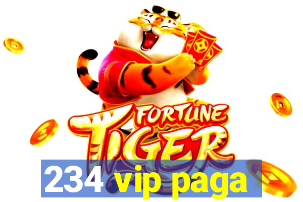 234 vip paga