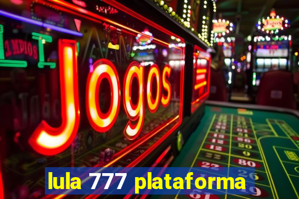 lula 777 plataforma