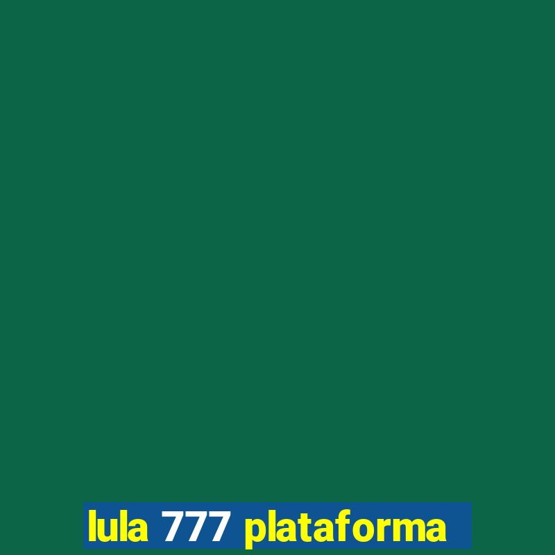 lula 777 plataforma