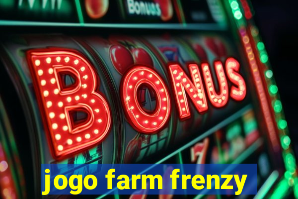 jogo farm frenzy