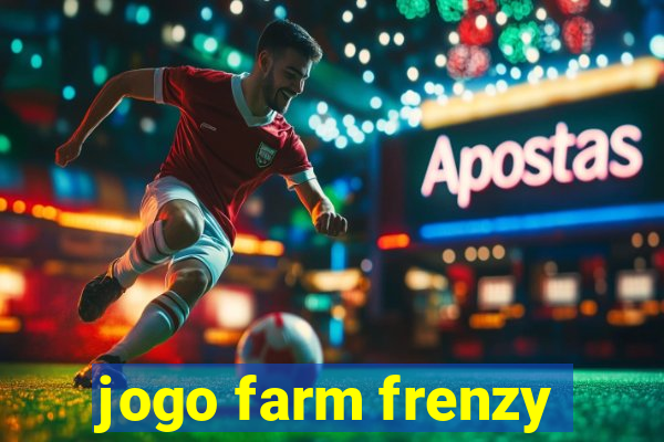 jogo farm frenzy