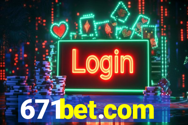 671bet.com