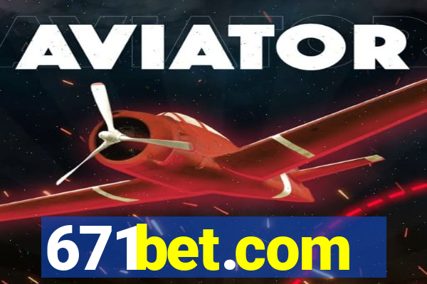 671bet.com