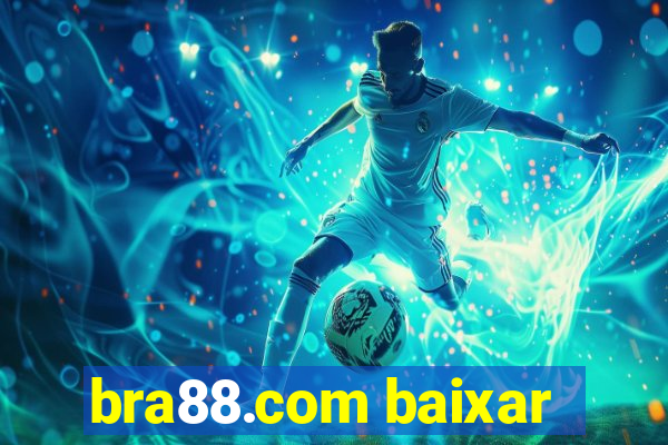 bra88.com baixar