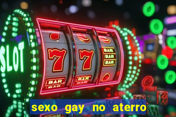 sexo gay no aterro do flamengo