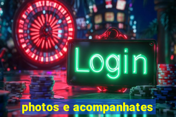 photos e acompanhates