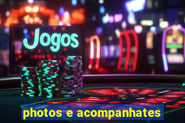 photos e acompanhates