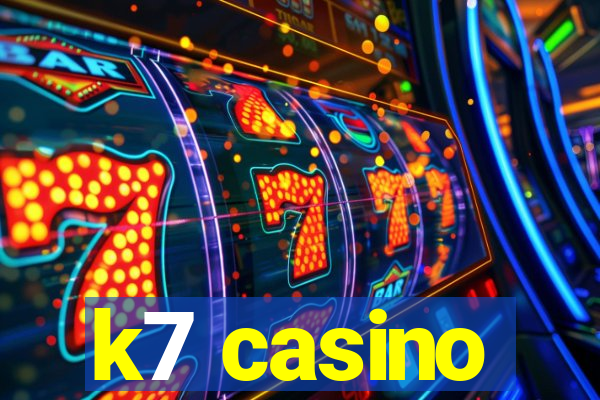 k7 casino