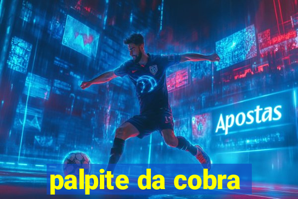 palpite da cobra