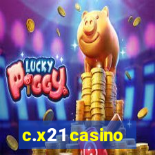 c.x21 casino