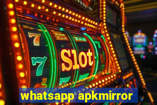 whatsapp apkmirror